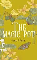 E-Book (epub) The Magic Pot von Naima R Amrin