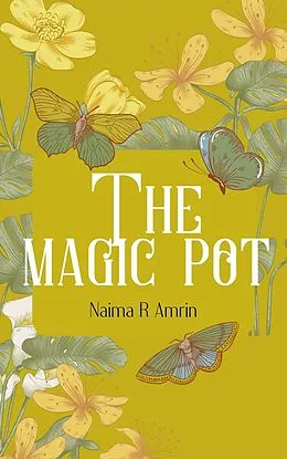 E-Book (epub) The Magic Pot von Naima R Amrin
