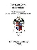 E-Book (epub) The Lost Lees of Stratford the Descendants of General Robert E Lee and Nancy Ruffin (Lees of Virginia Lost Lineages a Series by Jacqueli Finley, #4) von Jacqueli Finley