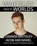 E-Book (epub) Whiteley Worlds Issue 19: Jacob And Daniel A Sweet Gay University Romance Novella von Connor Whiteley