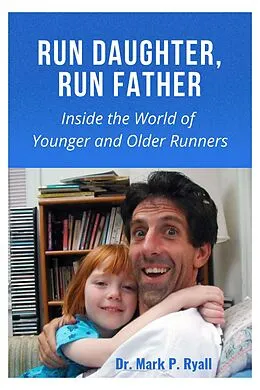 E-Book (epub) Run Daughter, Run Father von Mark P Ryall