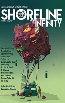 E-Book (epub) Shoreline of Infinity 33 (Shoreline of Infinity science fiction magazine) von Noel Chidwick, M Luke McDonell, T L Huchu