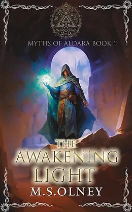 E-Book (epub) Myths of Aldara: The Awakening Light von M. S Olney
