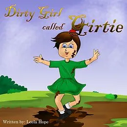 E-Book (epub) Dirty Girl Called Gertie (bedtime books for kids) von Leela Hope