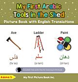 eBook (epub) My First Arabic Tools in the Shed Picture Book with English Translations (Teach & Learn Basic Arabic words for Children, #5) de Aasma S.