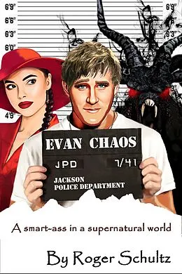 E-Book (epub) Evan Chaos: A Smart-Ass in a Supernatural World von Roger Schultz