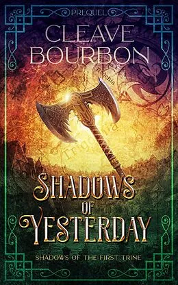 E-Book (epub) Shadows of Yesterday (Shadows of the First Trine, #0) von Cleave Bourbon