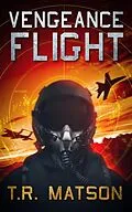 E-Book (epub) Vengeance Flight von T. R. Matson
