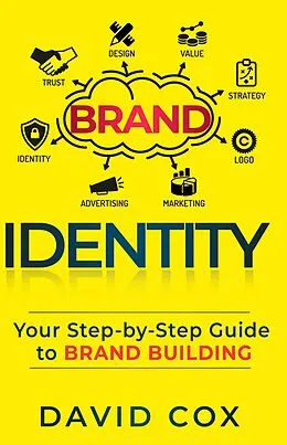 E-Book (epub) Brand Identity Your Step-by-Step Guide To Brand Building von David Cox