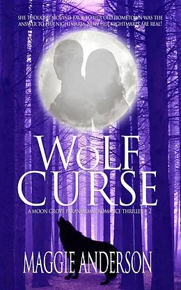 E-Book (epub) Wolf Curse (Moon Grove Paranormal Romance Thriller Series, #2) von Maggie Anderson