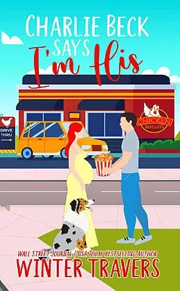 E-Book (epub) Charlie Beck Says I'm His (He Says, #2) von Winter Travers
