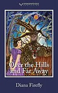 E-Book (epub) Over the Hills and Far Away von Diana Firefly