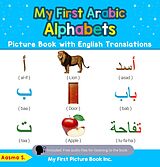 eBook (epub) My First Arabic Alphabets Picture Book with English Translations (Teach & Learn Basic Arabic words for Children, #1) de Aasma S.