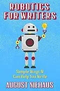E-Book (epub) Robotics for Writers von August Niehaus