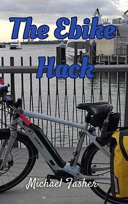 eBook (epub) The Ebike Hack de Michael Fasher