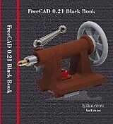 eBook (epub) FreeCAD 0.21 Black Book de Gaurav Verma, Matt Weber