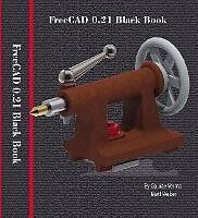 eBook (epub) FreeCAD 0.21 Black Book de Gaurav Verma, Matt Weber