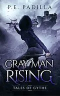 E-Book (epub) Gray Man Rising: Tales of Gythe (Harmonic Magic) von P. E. Padilla