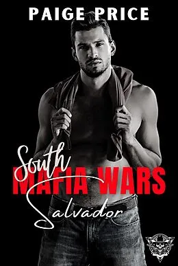 E-Book (epub) Salvador (South Mafia Wars, #4) von Paige Price