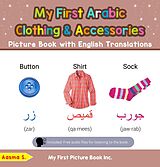 eBook (epub) My First Arabic Clothing & Accessories Picture Book with English Translations (Teach & Learn Basic Arabic words for Children, #9) de Aasma S.