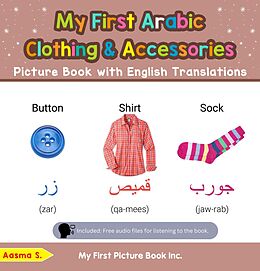 eBook (epub) My First Arabic Clothing & Accessories Picture Book with English Translations (Teach & Learn Basic Arabic words for Children, #9) de Aasma S.