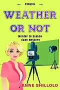 E-Book (epub) Weather Or Not (Murder In Season) von Anne Shillolo