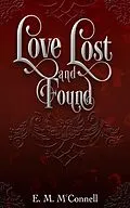 E-Book (epub) Love Lost and Found von E. M McConnell