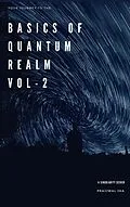E-Book (epub) Your Journey To The Basics Of Quantum Realm Volume II von Prajjwal Jha