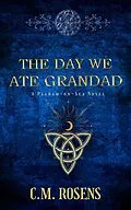 E-Book (epub) The Day We Ate Grandad (Pagham-on-Sea, #3) von C. M. Rosens