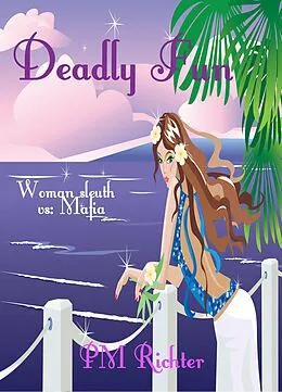 E-Book (epub) Deadly Fun von Pamela M. Richter