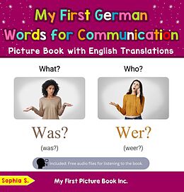 eBook (epub) My First German Words for Communication Picture Book with English Translations (Teach & Learn Basic German words for Children, #18) de Sophia S.