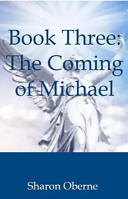 E-Book (epub) Book Three: The Coming of Michael von Sharon Oberne
