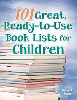 eBook (epub) 101 Great, Ready-to-Use Book Lists for Children de Nancy J. Keane