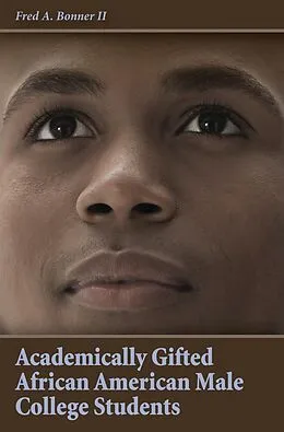 E-Book (epub) Academically Gifted African American Male College Students von Fred A. Bonner Ii
