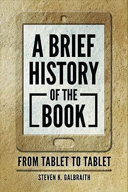 eBook (epub) A Brief History of the Book de Steven K. Galbraith