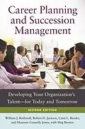E-Book (epub) Career Planning and Succession Management von William J. Rothwell, Robert D. Jackson, Cami L. Ressler