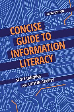 eBook (epub) Concise Guide to Information Literacy de Scott Lanning, Caitlin Gerrity