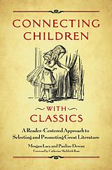 eBook (epub) Connecting Children with Classics de Meagan Lacy, Pauline Dewan