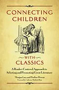 ePUB Connecting Children with Classics von Meagan Lacy, Pauline Dewan