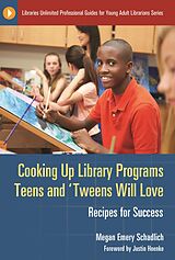 eBook (epub) Cooking Up Library Programs Teens and 'Tweens Will Love de Megan Emery Schadlich