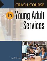 eBook (epub) Crash Course in Young Adult Services de Sarah Flowers