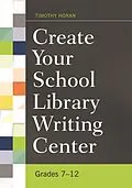 E-Book (epub) Create Your School Library Writing Center von Timothy Horan