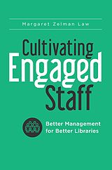 eBook (epub) Cultivating Engaged Staff de Margaret Zelman Law