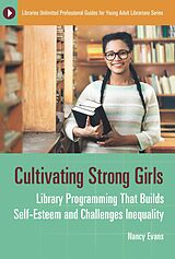 eBook (epub) Cultivating Strong Girls de Nancy Evans