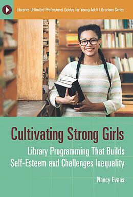 eBook (epub) Cultivating Strong Girls de Nancy Evans