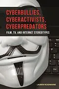 E-Book (epub) Cyberbullies, Cyberactivists, Cyberpredators von Lauren Rosewarne