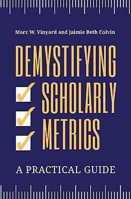 eBook (epub) Demystifying Scholarly Metrics de Marc W. Vinyard, Jaimie Beth Colvin