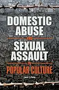 E-Book (epub) Domestic Abuse and Sexual Assault in Popular Culture von Laura L. Finley