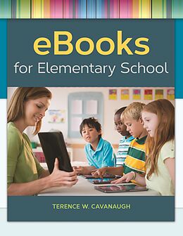 eBook (epub) eBooks for Elementary School de Terence W. Cavanaugh