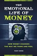 E-Book (epub) The Emotional Life of Money von Mary Cross